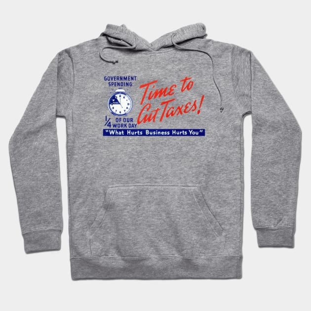 1950s Time to Cut Taxes Hoodie by historicimage